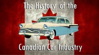 EAR: The History of the Canadian Car Industry